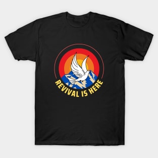 Revival Is Here | Christian T-Shirt